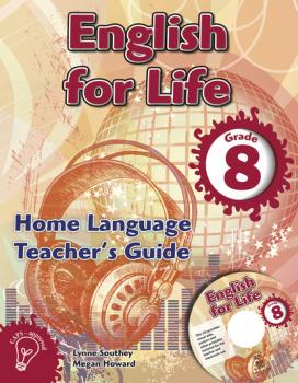 Скачать English for Life Teacher's Guide Grade 8 Home Language - Megan Howard
