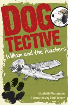 Скачать Dogtective William and the Poachers - Elizabeth Wasserman