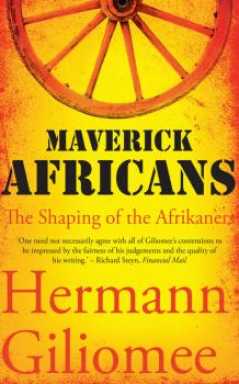 Скачать Maverick Africans - Hermann Giliomee