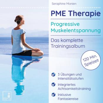 Скачать PME Therapie - Progressive Muskelentspannung - Das komplette Trainingsalbum - Seraphine Monien
