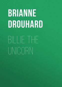 Скачать Billie the Unicorn - Brianne Drouhard