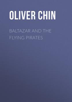 Скачать Baltazar and the Flying Pirates - Oliver Chin
