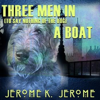 Скачать Three Men in a Boat (to say nothing of the dog) - Джером К. Джером