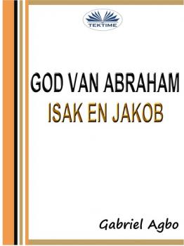 Скачать God Van Abraham, Isak En Jakob - Gabriel Agbo