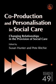 Скачать Co-Production and Personalisation in Social Care - Группа авторов