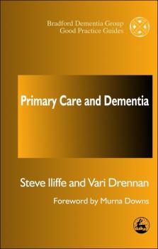 Скачать Primary Care and Dementia - Steve Iliffe