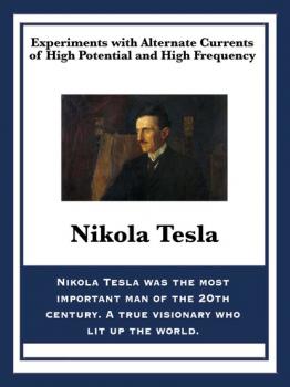 Скачать Experiments with Alternate Currents of High Potential and High Frequency - Nikola Tesla