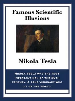 Скачать Famous Scientific Illusions - Nikola Tesla