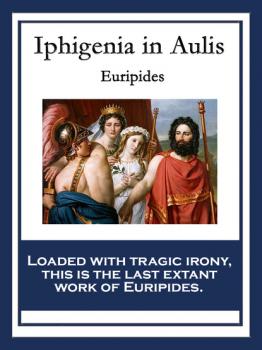 Скачать Iphigenia in Aulis - Euripides