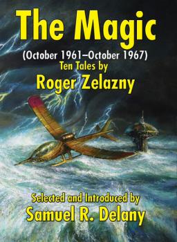 Скачать The Magic (October 1961–October 1967) - Roger Zelazny