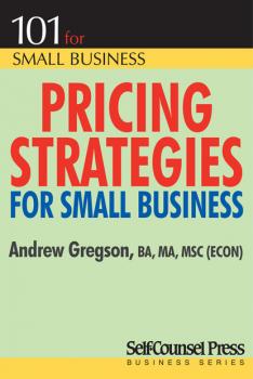 Скачать Pricing Strategies for Small Business - Andrew Gregson
