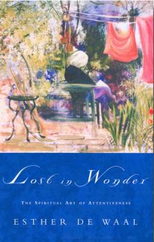 Скачать Lost in Wonder - Esther de Waal