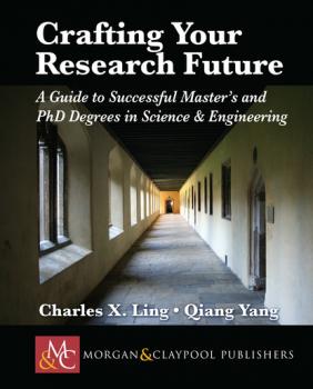 Скачать Crafting your Research Future - Charles X. Ling