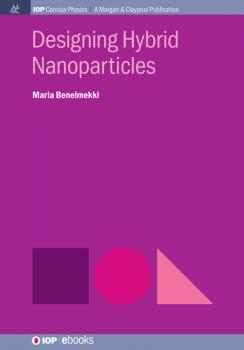 Скачать Designing Hybrid Nanoparticles - Maria Benelmekki