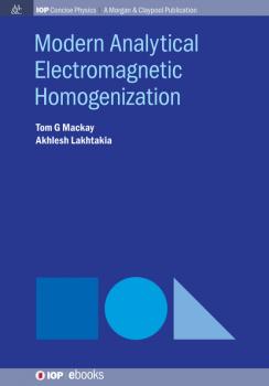 Скачать Modern Analytical Electromagnetic Homogenization - Akhlesh Lakhtakia