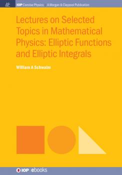 Скачать Lectures on Selected Topics in Mathematical Physics - William A. Schwalm