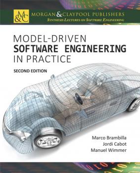 Скачать Model-Driven Software Engineering in Practice - Marco Brambilla