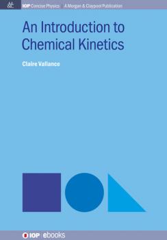 Скачать An Introduction to Chemical Kinetics - Claire Vallance