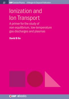 Скачать Ionization and Ion Transport - David B. Go