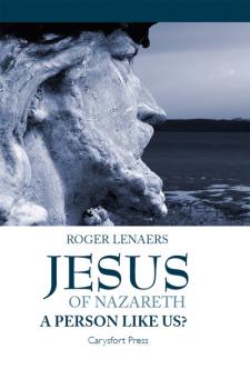 Скачать Jesus of Nazareth: A Person Like Us? - Roger Lenaers