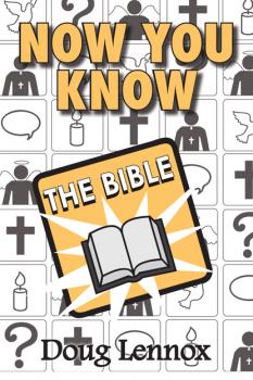 Скачать Now You Know The Bible - Doug Lennox