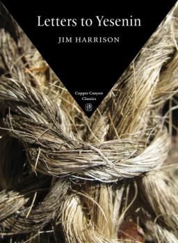 Скачать Letters to Yesenin - Jim  Harrison