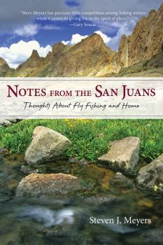 Скачать Notes from the San Juans - Steven J. Meyers