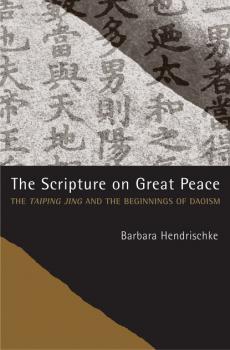 Скачать The Scripture on Great Peace - Barbara Hendrischke