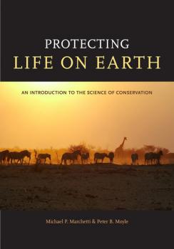 Скачать Protecting Life on Earth - Peter B. Moyle