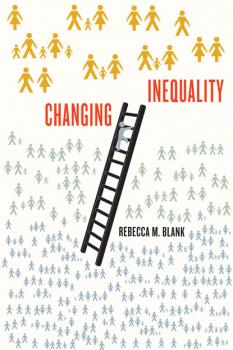 Скачать Changing Inequality - Rebecca M. Blank
