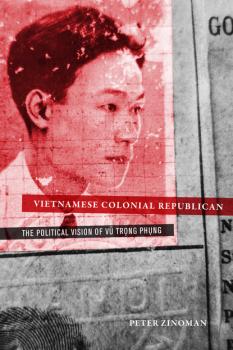 Скачать Vietnamese Colonial Republican - Peter Zinoman