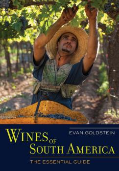 Скачать Wines of South America - Evan Goldstein