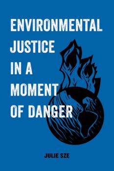 Скачать Environmental Justice in a Moment of Danger - Julie Sze