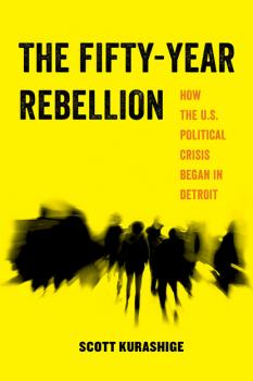 Скачать The Fifty-Year Rebellion - Scott Kurashige