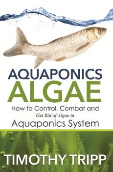 Скачать Aquaponics Algae - Timothy Tripp