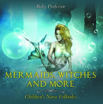 Скачать Mermaids, Witches, and More | Children's Norse Folktales - Baby Professor
