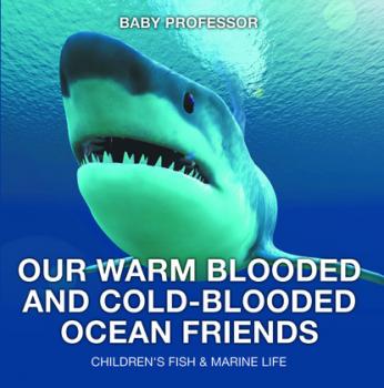 Скачать Our Warm Blooded and Cold-Blooded Ocean Friends | Children's Fish & Marine Life - Baby Professor