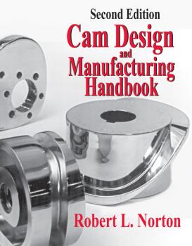 Скачать Cam Design and Manufacturing Handbook - Robert Frederick Norton