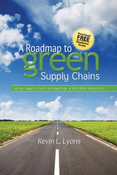 Скачать A Roadmap to Green Supply Chains - Kevin L. Lyons