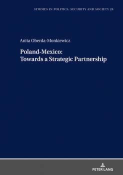 Скачать Poland-Mexico towards a Strategic Partnership - Anita Oberda-Monkiewicz