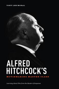 Скачать Alfred Hitchcock's Moviemaking Master Class - Tony Lee Moral