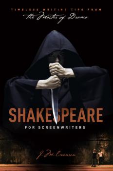 Скачать Shakespeare for Screenwriters - J. M. Evenson