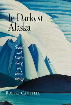 Скачать In Darkest Alaska - Robert  Campbell