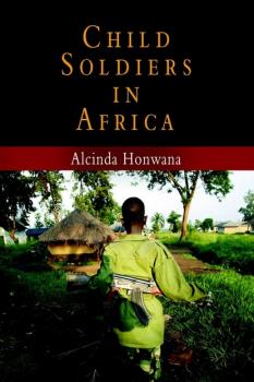 Скачать Child Soldiers in Africa - Alcinda Honwana