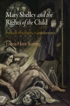 Скачать Mary Shelley and the Rights of the Child - Eileen Hunt Botting