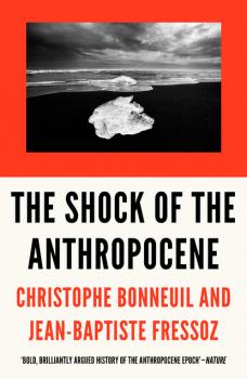 Скачать The Shock of the Anthropocene - Christophe Bonneuil