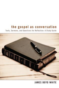 Скачать The Gospel as Conversation - James Boyd White