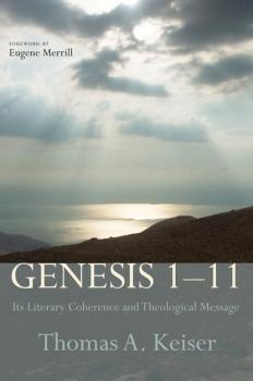 Скачать Genesis 1–11 - Thomas A. Keiser