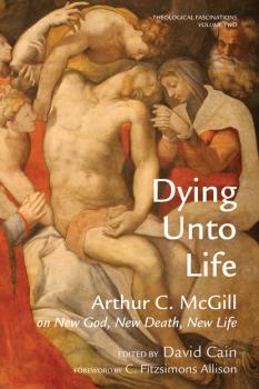Скачать Dying Unto Life - Arthur C. McGill