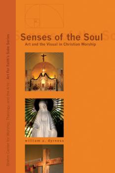 Скачать Senses of the Soul - William A. Dyrness